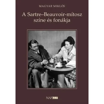 Beletrie pro dospělé A Sartre-Beauvoir-mítosz színe és fonákja (Magyar Miklós)(Pevná)
