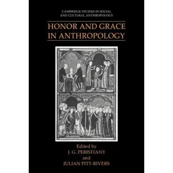 Cizojazyčná kniha Honor and Grace in Anthropology (J.G. Peristiany)(Brožovaná)