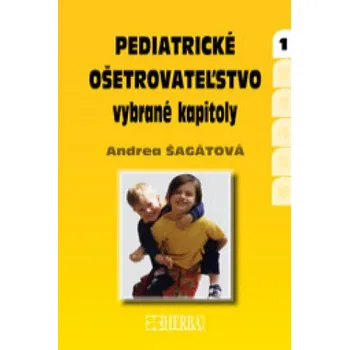Pediatrické ošetrovateľstvo - vybrané kapitoly (Andrea Šagátová)(Brožovaná)