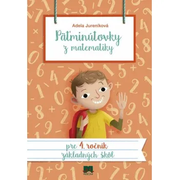 Matematika Päťminútovky z matematiky pre 4. ročník základných škôl (Adela Jureníková)(Brožovaná)