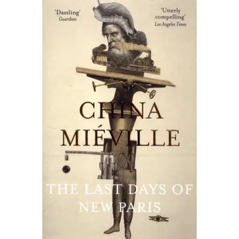 Cestování Last Days of New Paris (China Mieville)(Brožovaná)