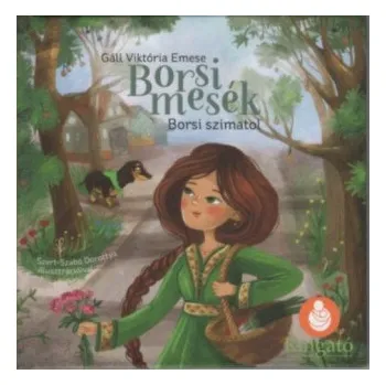 Beletrie pro dospělé Borsi mesék: Borsi szimatol - Borsi, a gyógyító (Gáll Viktória Emese)(Pevná)