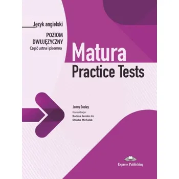 Matura Practice Tests. Język angielski. Poziom dwujęzyczny. Część ustna i pisemna (Brožovaná)