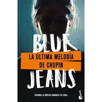 LA ULTIMA MELODIA DE CHOPIN (BLUE JEANS)(Kniha)