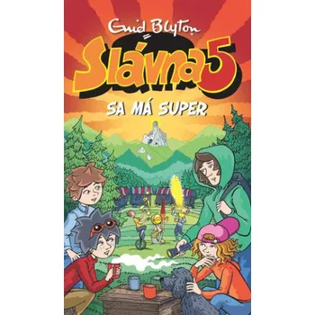Kniha Slávna 5 sa má super (Enid Blyton)(Brožovaná)