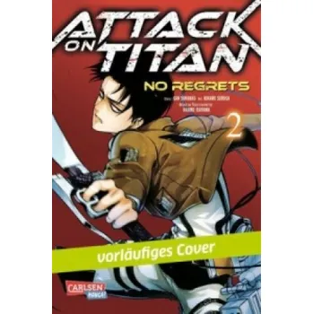 Attack on Titan - No Regrets. Bd.2 (Hajime Isayama,Gun Snark,Hikaru Suruga,Claudia Peter)(Brožovaná)