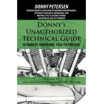 Cizojazyčná kniha Donny's Unauthorized Technical Guide to Harley-Davidson, 1936 to Present (DONNY PETERSEN)(Brožovaná)