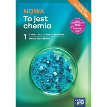 NOWA To jest chemia 1. Liceum i technikum. Podręcznik. Zakres podstawowy (Brožovaná)