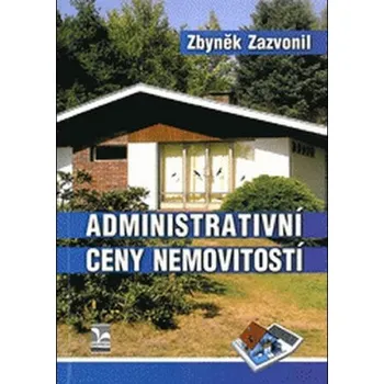 Kniha Administrativní ceny nemovitostí a jejich vývoj v letech 1964–2013 (Zbyněk Zazvonil)(Brožovaná)