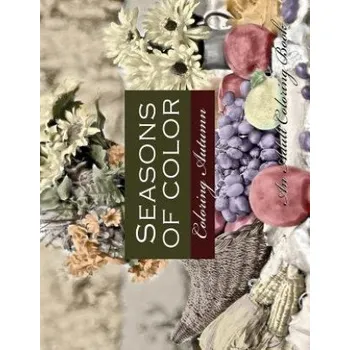 Cizojazyčná kniha Seasons of Color- Coloring Autumn An Adult Coloring Book: An Adult Coloring Book For Adults of Rendered Photographs for a Vintage Photographic Look (Nami Nakamura,Denami Studio)(Brožovaná)