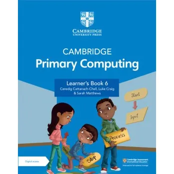 Anglický jazyk Cambridge Primary Computing Learner's Book 6 with Digital Access (1 Year) (Ceredig Cattanach-Chell,Luke Craig,Sarah Matthews)(Brožovaná)
