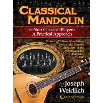 Cizojazyčná kniha Classical Mandolin For Non-Classical Players - A Practical Approach (Joseph Weidlich)(Brožovaná)