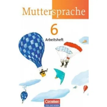 Kniha Muttersprache - Östliche Bundesländer und Berlin 2009 - 6. Schuljahr (Karin Mann,Iris Marko,Antje Pechau,Viola Oehme)(Brožovaná)