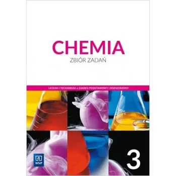 Přírodní věda Nowe chemia zbiór zadań 3 liceum i technikum zakres podstawowy i rozszerzony (Odrowąż Ewa,Barnard Paweł,Krzeczkowska Małgorzata)(Brožovaná)
