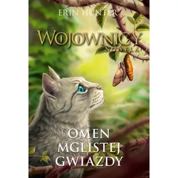 Omen Mglistej Gwiazdy. Wojownicy. Nowela (Erin Hunter)(Brožovaná)