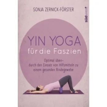 Yin Yoga für die Faszien (Sonja Zernick-Förster)(Brožovaná)
