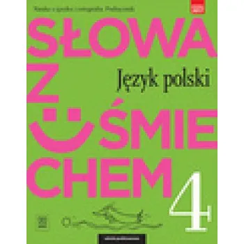 Cizí jazyk Słowa z uśmiechem Nauka o języku i ortografia 4 Podręcznik (Horwath Ewa,Żegleń Anita)(Brožovaná)