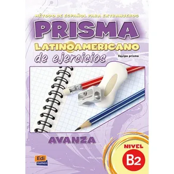 Cizojazyčná kniha Prisma LatinoAmericano de Ejercicios: Level B2: Exercises Book (collegium)(Brožovaná)