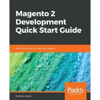 Cizojazyčná kniha Magento 2 Development Quick Start Guide (Branko Ajzele)(Brožovaná)