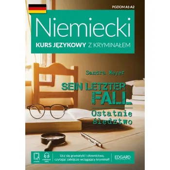 Německý jazyk Ostatnie śledztwo. Sein letzter Fall. Niemiecki Kurs językowy z kryminałem wyd. 2 (Sandra Meyer)(Brožovaná)
