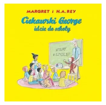 Cizojazyčná kniha Ciekawski George idzie do szkoły (Rey Margret i H.A.)(Brožovaná)