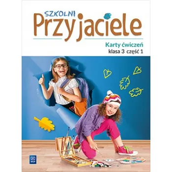 Cizojazyčná kniha Szkolni przyjaciele. Szkoła podstawowa klasa 3. Karty ćwiczeń. Część 1 (Brožovaná)