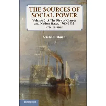 Cizojazyčná kniha Sources of Social Power: Volume 2, The Rise of Classes and Nation-States, 1760-1914 (Michael Mann)(Brožovaná)
