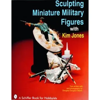 Cizojazyčná kniha Sculpting Miniature Military Figures (Kim Jones)(Brožovaná)