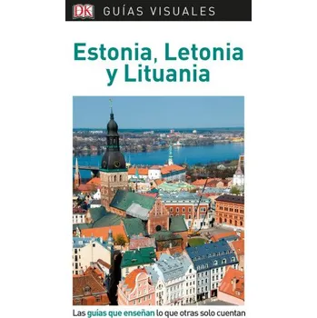 Španělský jazyk Guía Visual Estonia, Letonia y Lituania (Brožovaná)