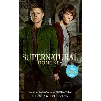 Učebnice Supernatural: Bone Key, Film Tie-In (Keith R. A. DeCandido)(Brožovaná)