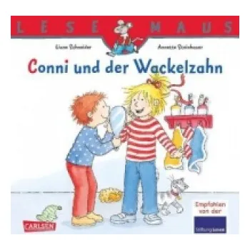 První čtění LESEMAUS 44: Conni und der Wackelzahn (Liane Schneider,Annette Steinhauer)(Brožovaná)