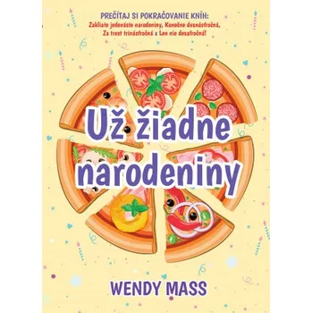 Už žiadne narodeniny (Wendy Mass)(Brožovaná)