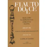 Škola hry na sopránovou zobcovou flétnu 2 (Ladislav Daniel)(Brožovaná)