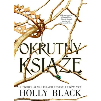 Okrutny książę. Tom 1 wyd. 2023 (Holly Black)(Brožovaná)