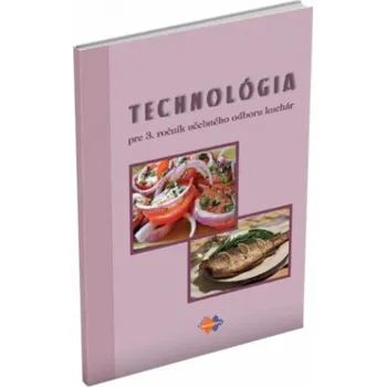 Technológia pre 3. ročník učebného odboru kuchár (autorov Kolektív)(Brožovaná)