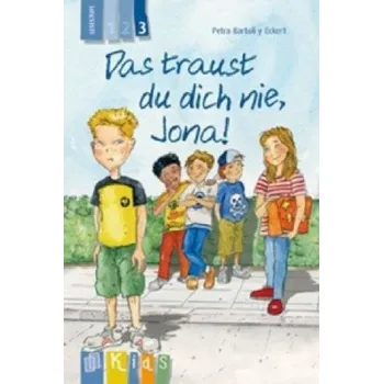 Das traust du dich nie, Jona! - Lesestufe 3 (Petra Bartoli y Eckert)(Brožovaná)