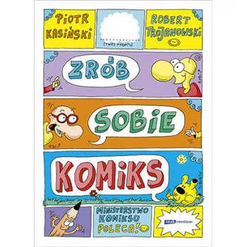 Komiks pro dospělé Zrób sobie komiks (Piotr Kasiński,Robert Trojanowski)(Brožovaná)