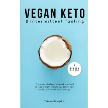 Vegan Keto & Intermittent Fasting (Takalani Bridget N.)(Brožovaná)