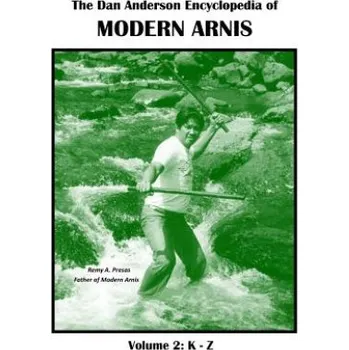 Kniha The Dan Anderson Encyclopedia of Modern Arnis: Volume ll: K - Z (Dan Anderson)(Brožovaná)