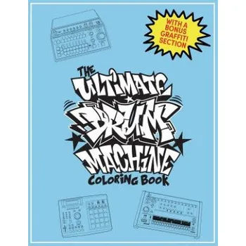 The Ultimate Drum Machine Coloring Book (Dj Lime Green)(Brožovaná)