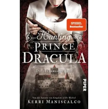 Hunting Prince Dracula (Kerri Maniscalco,Diana Bürgel)(Brožovaná)
