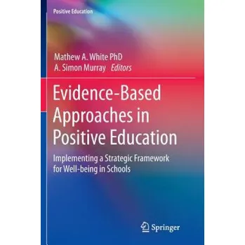 Cizojazyčná kniha Evidence-Based Approaches in Positive Education (Martin Seligman,Mathew A. White,A. Simon Murray)(Brožovaná)
