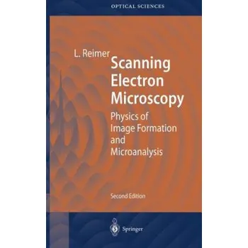 Cizojazyčná kniha Scanning Electron Microscopy (Ludwig Reimer)(Pevná)