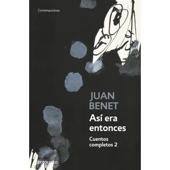 Cizojazyčná kniha Así era entonces (Juan Benet)(Brožovaná)