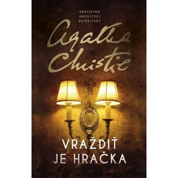 Vraždiť je hračka (Agatha Christie)(Pevná)