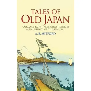 Cizojazyčná kniha Tales of Old Japan (A B Mitford)(Brožovaná)
