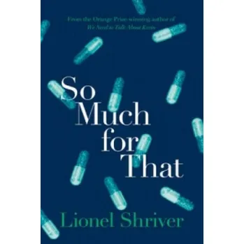 Cizí jazyk So Much for That (Lionel Shriver)(Brožovaná)