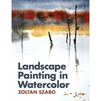 Umění Landscape Painting in Watercolor (Zoltan Szabo)(Brožovaná)