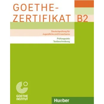 Německý jazyk Goethe-Zertifikat B2 - Prufungsziele, Testbeschreibung (Goethe-Institut München)(Brožovaná)