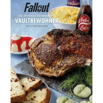 Fallout: Das offizielle Kochbuch für Vaultbewohner (Victoria Rosenthal)(Pevná)